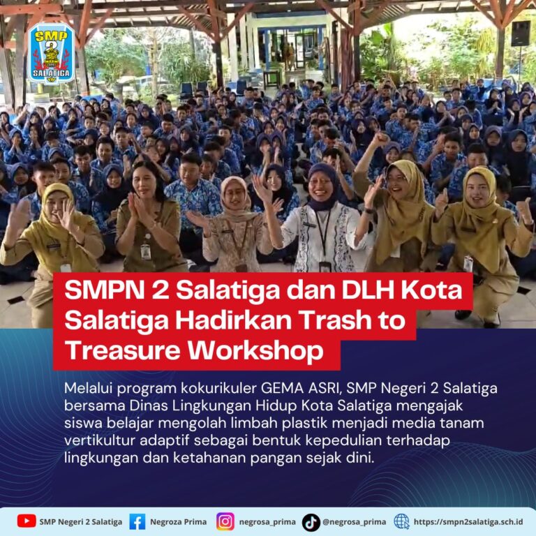 SMP Negeri 2 Salatiga dan DLH Kota Salatiga Hadirkan Trash to Treasure Workshop dalam GEMA ASRI
