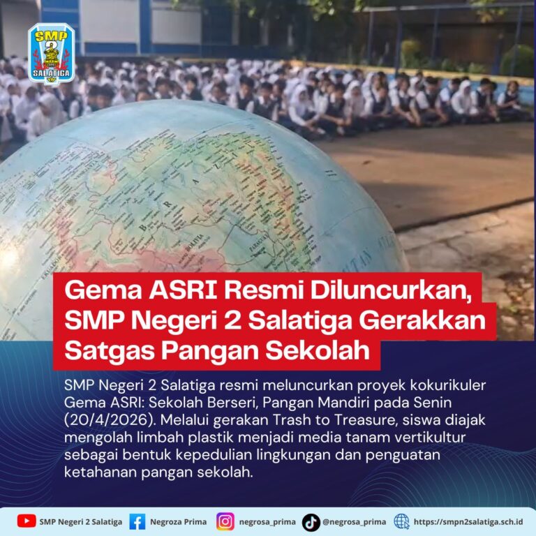 Gema ASRI Diluncurkan, SMP Negeri 2 Salatiga Gerakkan Satgas Pangan Sekolah