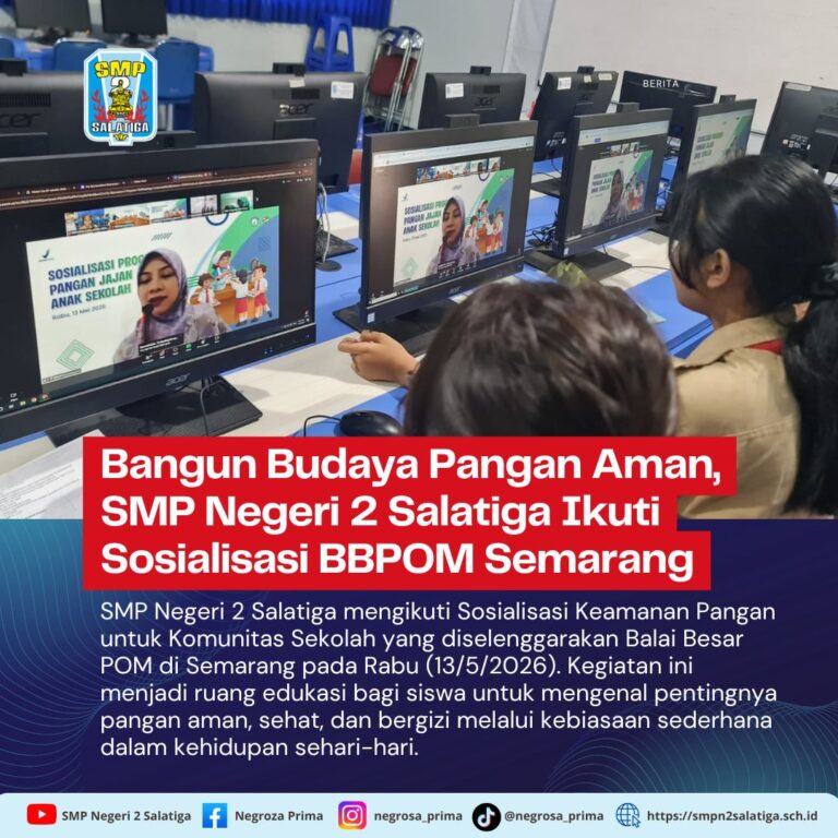 Bangun Budaya Pangan Aman, SMP Negeri 2 Salatiga Ikuti Sosialisasi BBPOM Semarang
